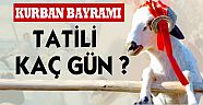 KURBAN BAYRAMI TATİLİ KAÇ GÜN