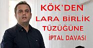Lara Birlik tüzüğünün iptali için dava açıldı