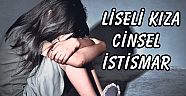 LİSELİ KIZA CİNSEL İSTİSMAR