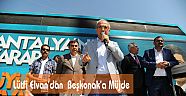 Lütfi Elvan’dan Beşkonak’a Müjde