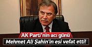  Mehmet Ali Şahin'in eşi vefat etti!