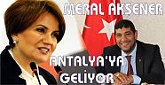 MERAL AKŞENER ANTALYA'YA GELİYOR....