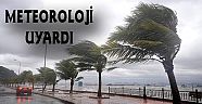 Meteoroloji uyardı