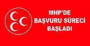 MHP’DE BAŞVURU SÜRECİ BAŞLADI