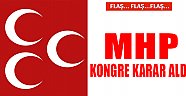 MHP’de kongre kararı alındı