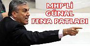 MHP'li Mehmet Günal fena patladı !
