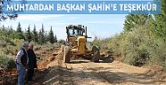 MUHTARDAN BAŞKAN ŞAHİN’E TEŞEKKÜR