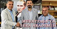 MURATPAŞA’DA ‘SERA AKADEMİSİ’ KURULUYOR