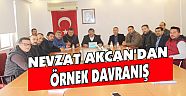 NEVZAT AKCAN'DAN ÖRNEK DAVRANIŞ