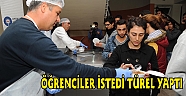 ÖĞRENCİLER İSTEDİ TÜREL YAPTI