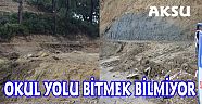 OKUL YOLU BİTMEK BİLMEDİ