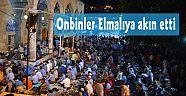 Onbinler Elmalıya akın etti