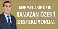 ORDU , RAMAZAN ÖZEN'İ DESTEKLİYORUM