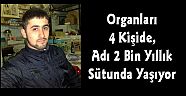 Organları 4 Kişide, Adı 2 Bin Yıllık Sütunda Yaşıyor