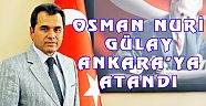 Osman Nuri Gülay Ankara'ya atandı