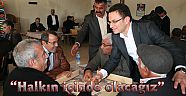 Özen: "Halkın içinde olacağız"
