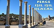 Perge Işıl Işıl Olacak