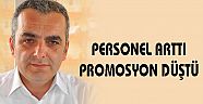 PERSONEL ARTTI PROMOSYON DÜŞTÜ