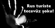 Rus turiste tecavüz şoku!