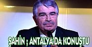 Şahin'den AK Partililere, 'Günahlara Ortak Olmayın' Çağrısı