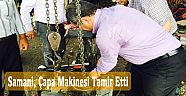 Samani, Çapa Makinesi Tamir Etti