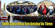 Şehit Savcı Kiraz İçin Antalyada Tören