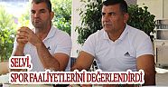 SELVİ, SPOR FAALİYETLERİNİ DEĞERLENDİRD