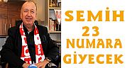 SEMİH ANTALYASPOR’DA 23 NUMARA GİYECEK