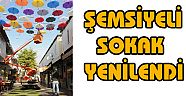 ŞEMSİYELİ SOKAK YENİLENDİ