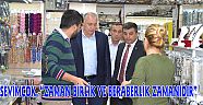 SEVİMÇOK, “ZAMAN BİRLİK VE BERABERLİK ZAMANIDIR”