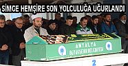 SİMGE HEMŞİRE SON YOLCULUĞA UĞURLANDI