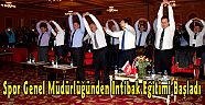 Spor Genel Müdürlüğünden İntibak Eğitimi Başladı