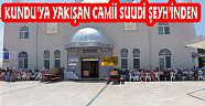 SUUDİ ŞEYH’İNDEN KUNDU’YA CAMİ