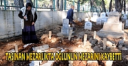 TAŞINAN MEZARLIKTA OĞLUNUN MEZARINI KAYBETTİ