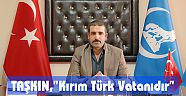 Taşkın,"Kırım Türk Vatanıdır"