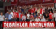 “TEBRİKLER ANTALYAM”
