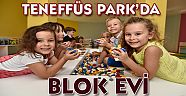 TENEFFÜS PARK’TA ‘BLOK EVİ’