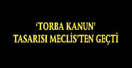 Torba Kanun Tasarısı Meclisten Geçti