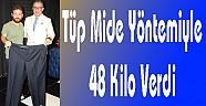 Tüp Mide Yöntemiyle 48 Kilo Verdi