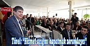 Türel: “Hizmet açığını kapatmak zorundayız”