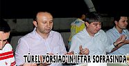 TÜREL YÖRSİAD’IN İFTAR SOFRASINDA