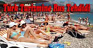 Türk Turizmine Rus Tehdidi