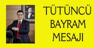 Tütüncü Bayram Mesajı