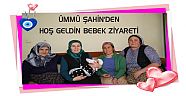 ÜMMÜ ŞAHİN’İN HOŞ GELDİN BEBEK ZİYARETLERİ