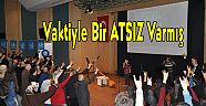 Vaktiyle Bir ATSIZ Varmış