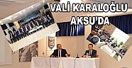 VALİ KARALOĞLU AKSU'DA KOORDİNASYON TOPLANTISI YAPTI