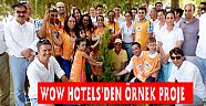 WOW HOTELS’DEN ÖRNEK PROJE