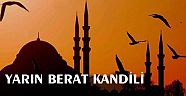 Yarın gece Berat Kandili