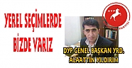 YEREL SEÇİMLERE GİRİYORUZ
