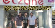 YEŞİL YEŞİL’DEN ÖZEN’E ZİYARET